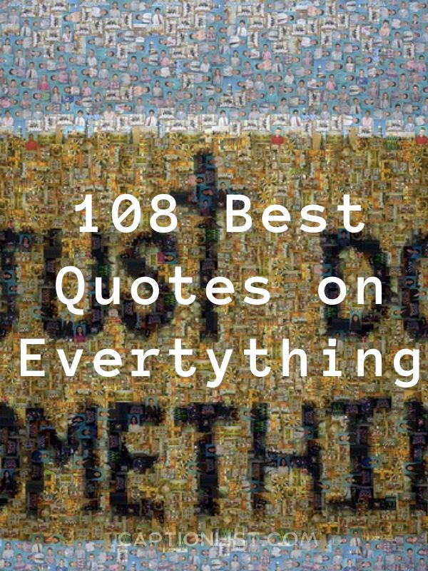 Best Quotes on Evertything