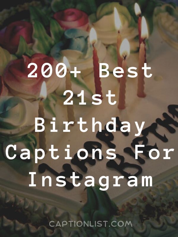 Best 21st Birthday Captions For Instagram