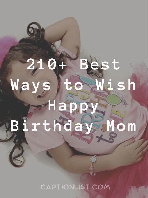 Best Ways to Wish Happy Birthday Mom