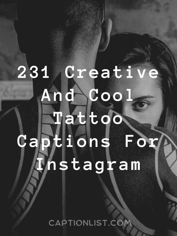 Creative And Cool Tattoo Captions For Instagram